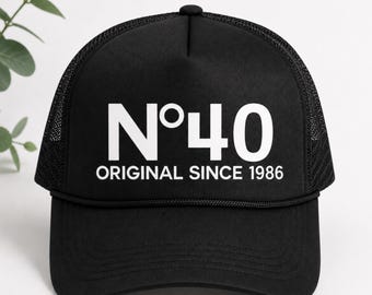 40th Birthday Hats, Custom Trucker Cap, No 40 Original Since