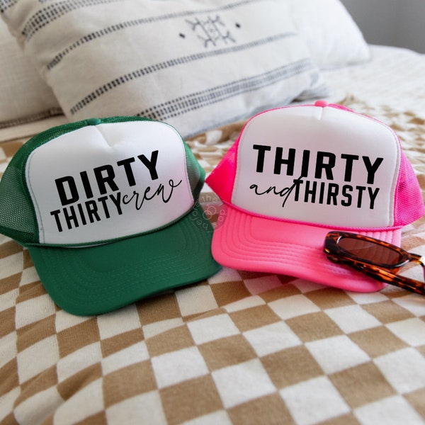 Thirty and Thirsty Trucker Hat - Dirty Thirty Crew Hat, 30th Birthday Hat, Birthday Cruise Hats (2442-TH)