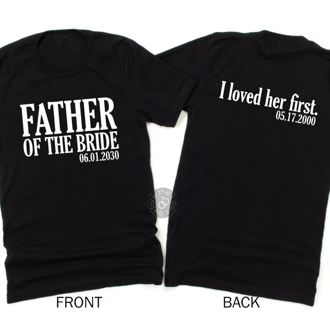 Father Of The Bride T-Shirt Father Of The Bride T-Shirt