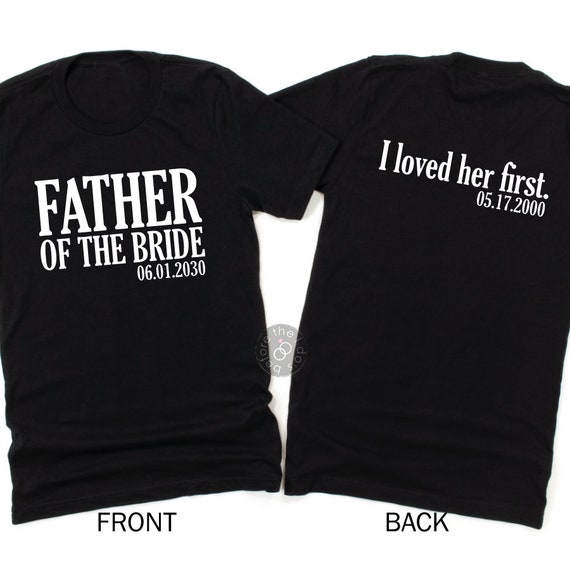 Father Of The Bride T-Shirt Father Of The Bride T-Shirt
