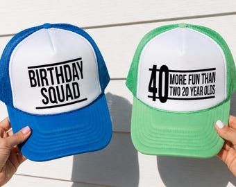 40th Birthday Hats, More Fun Than Two 20 Year Olds, Custom Trucker Hat