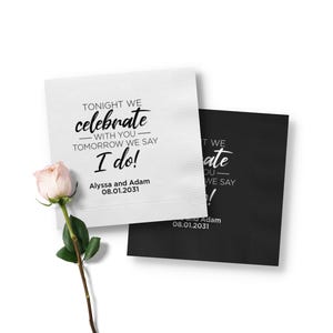 Rehearsal Dinner Napkins, Tonight We Celebrate, Custom Cocktail Nap