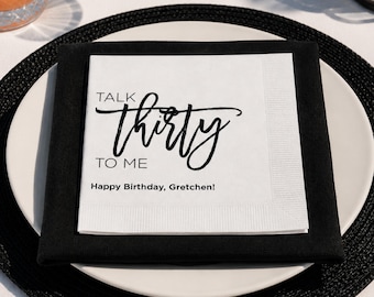 Talk Thirty To Me, Custom Birthday Napkins, 30th Bday Decor