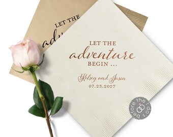 Personalized Wedding Napkins Let the Adventure Begin - Cocktail Napkins - Paper Wedding Napkins - Wedding Bar Napkins - Custom Napkins