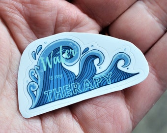 Water is my Therapy Sticker | Sticker for Friend | Lake Life | Waves | Beach Time | Self Love | Self Compassion | Vinyl Sticker | Journal