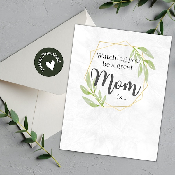 Printable Mother's Day Card for Daughter | Watching You Be A Great Mom Is...The Most Beautiful Thing | Card for Wife | Card for Friend