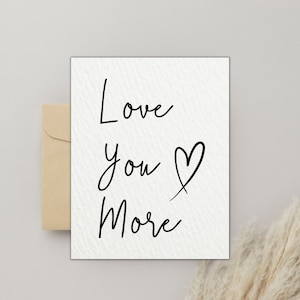 Tarjeta Love You More Tarjeta de último minuto Tarjeta de felicitación del día de San Valentín para tarjeta de esposa para novia Tarjeta minimalista Tarjeta de aniversario romántica