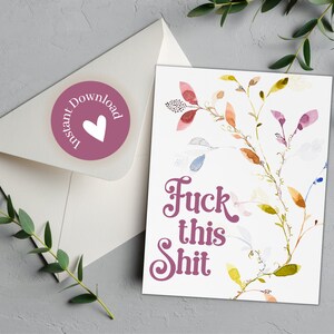 Sweary Card for Friend: Last Minute Card, Fuck This Shit, Breakup, Divorce Card, Cancer Card, Funny Sympathy Card, Fired, Thinking of You image 4