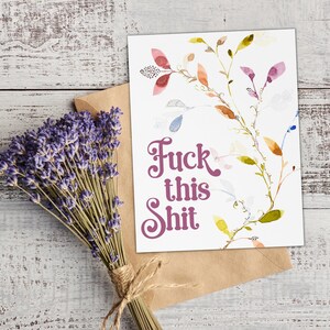 Sweary Card for Friend: Last Minute Card, Fuck This Shit, Breakup, Divorce Card, Cancer Card, Funny Sympathy Card, Fired, Thinking of You image 1