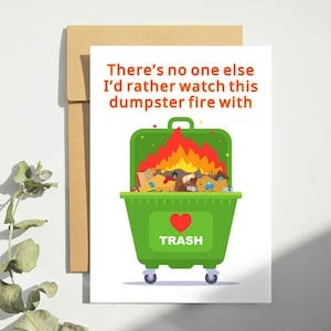 Biglietto d'auguri sarcastico stampabile con l'incendio del cassonetto, biglietto per momenti difficili, tutto va bene, biglietto per anniversario, spazzatura, salute mentale, biglietto divertente per la migliore amica