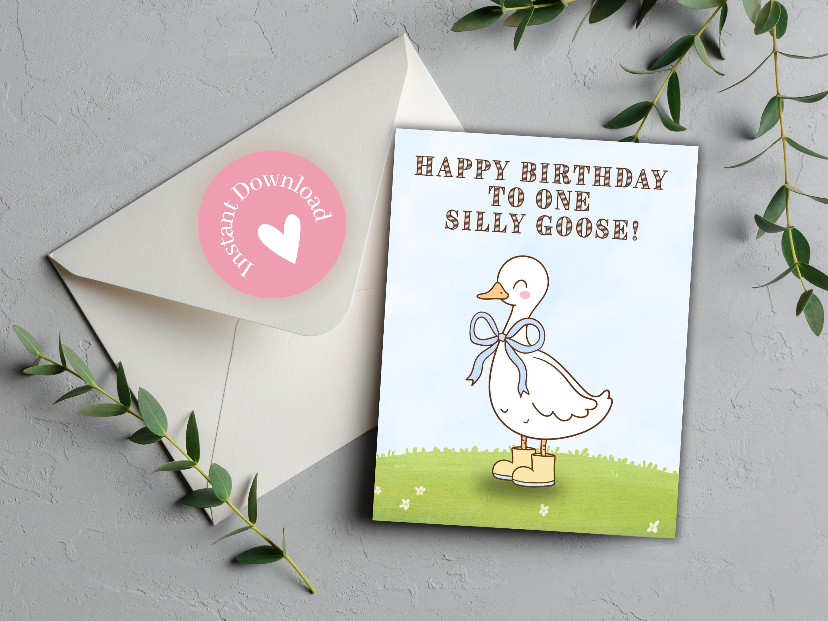 Printable Silly Goose Birthday Card, First Birthday, 1st Birthday Card ...