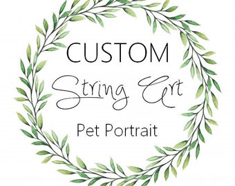 Custom String Art, Pet Portrait *Deposit*