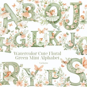 May include: Watercolor alphabet letters in green with floral and fairy accents. Each letter is decorated with flowers, butterflies, and a fairy. The text at the bottom reads "Watercolor Cute Floral Green Mint Alphabet".