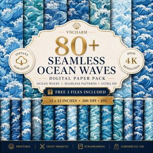 May include: A digital paper pack featuring 80+ seamless ocean wave patterns in various shades of blue and white. The text reads VNCHARM, 80+ SEAMLESS OCEAN WAVES, DIGITAL PAPER PACK, FREE 3 FILES INCLUDED, 12 x 12 INCHES, 300 DPI, JPG, PRINTABLE.