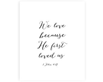 We love because He first loved us - Art Print - 8x10 inches