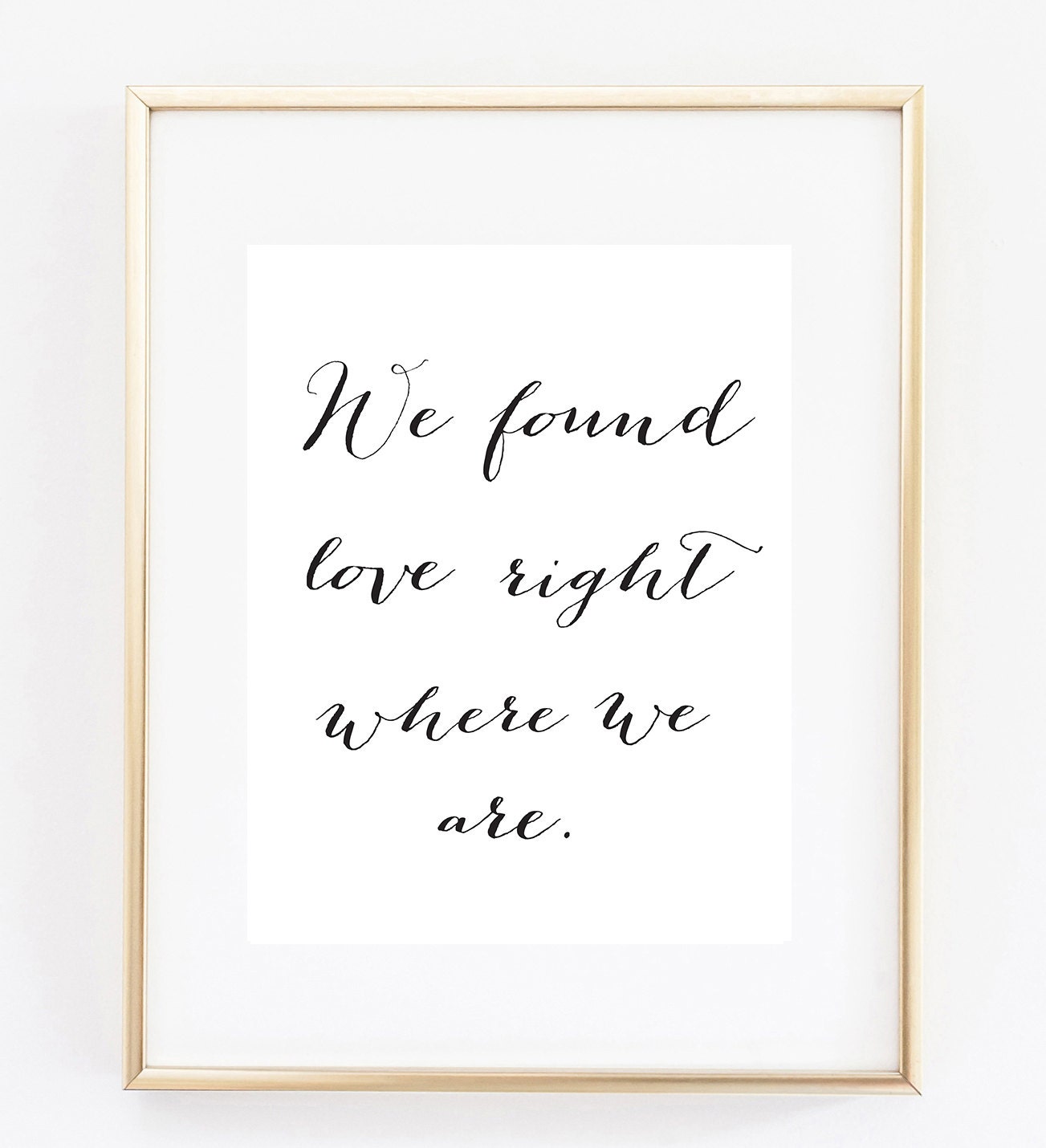 We found love right where we are art print 8x10 inches etsy