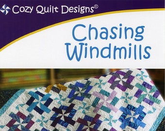 Chasing Windmills Quilt Pattern by Cozy Quilt Designs