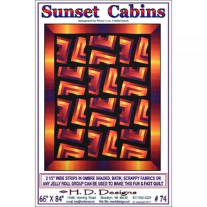 May include: Sunset Cabins quilt pattern featuring a geometric design with orange, red, and purple colors. The pattern is 66 inches by 84 inches and uses 2 1/2 inch wide strips of fabric. The pattern is designed by Mary Lou Hallenbeck.