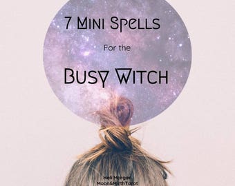 7 Mini Spells for the Busy Witch ebook, divination, magic, witchcraft, spells