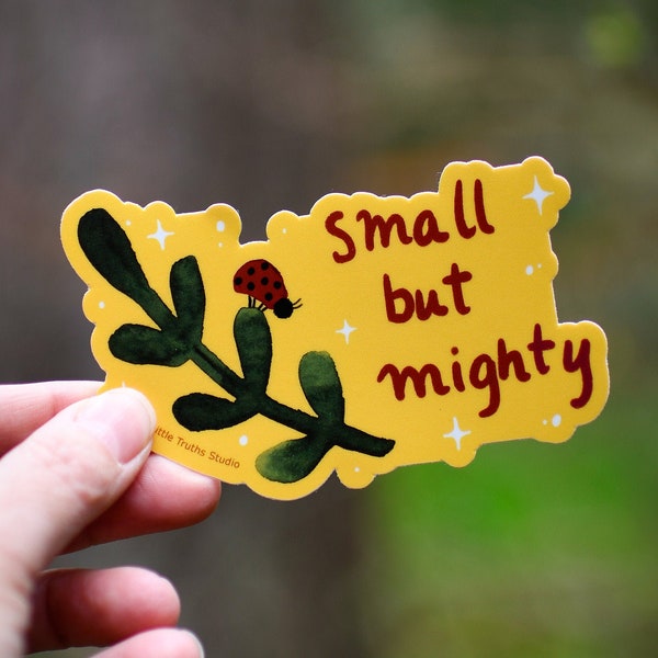 Small But Mighty Vinyl Sticker, Yellow Affirmation Sticker, Self Care, Cute Ladybug Sticker by Little Truths Studio