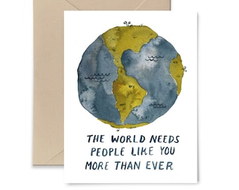 The World Needs People Like You Greeting Card, Watercolor Graduation Card, Activism, Earth Day, Social Justice Card by Little Truths Studio