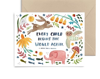 Every Child Begins The World Again Baby Greeting Card, Henry David Thoreau, non-gender, expecting, new baby card by Little Truths Studio