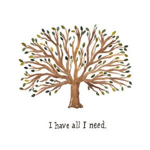 I Have All I Need Oak Tree, Mindfulness Watercolor Art Print by Little Truths Studio