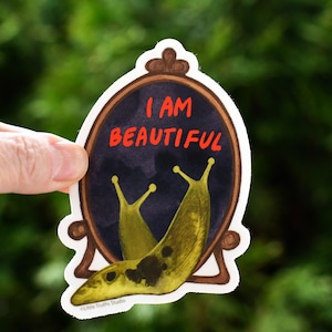 I am beautiful Aufkleber, Schnecke Spiegelbild, Selbstfürsorge, Affirmationen, Lustiger Laptop Wasserflasche Aufkleber von Little Truths Studio