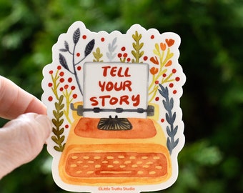 Tell Your Story Sticker, Inspirational Quote, Sticker for Water Bottle, Book Lover Gift, Author Sticker, Gifts for Writers, Typewriter