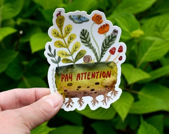 Pay Attention Sticker, Mindfulness, Nature, Plant Lover, Water Bottle Sticker, Notice the little things, Self care, Flowers, Laptop Sticker