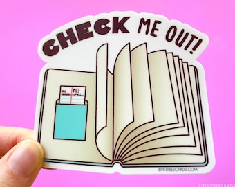 CLEARANCE - Library and Book Lover Vinyl Sticker "Check Me Out!" - funny vinyl sticker for water bottle, laptop car bike, bookworm gift