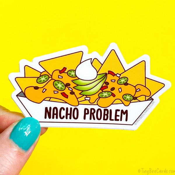 Nachos Vinyl Sticker "Nacho Problem" - foodie gift, laptop decal, junk food lover decal, funny puns, Mexican food, tortilla chips