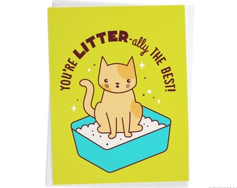 Funny Cat Litter Anniversary Birthday Love Card "You're LITTER-ally the Best!" - cat lover gift, significant other, kitty litter poop joke