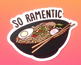 Ramen Vinyl Sticker "So Ramentic" - ramen lover gift, foodie gifts, funny pun sticker, gift for boyfriend girlfriend, Japanese food gift