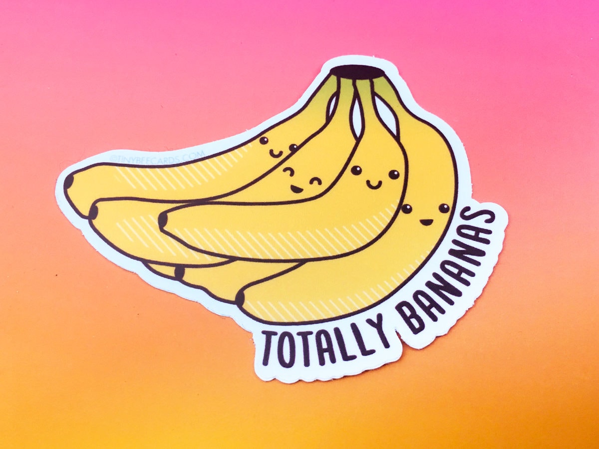 Bananas Vinyl Sticker Totally Bananas kawaii Etsy