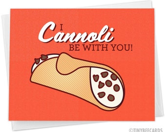 Funny Love Card "I Cannoli Be With You" - Cannoli Card, Funny Anniversary Card, Husband Wife Boyfriend Girlfriend, Significant Other Card