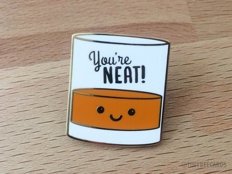 Alcohol Pun Enamel Pin You're Neat Whiskey & Alcohol Lover Gold Brooch image 4