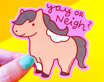 Horse Lover Vinyl Sticker Yay or Neigh Decal