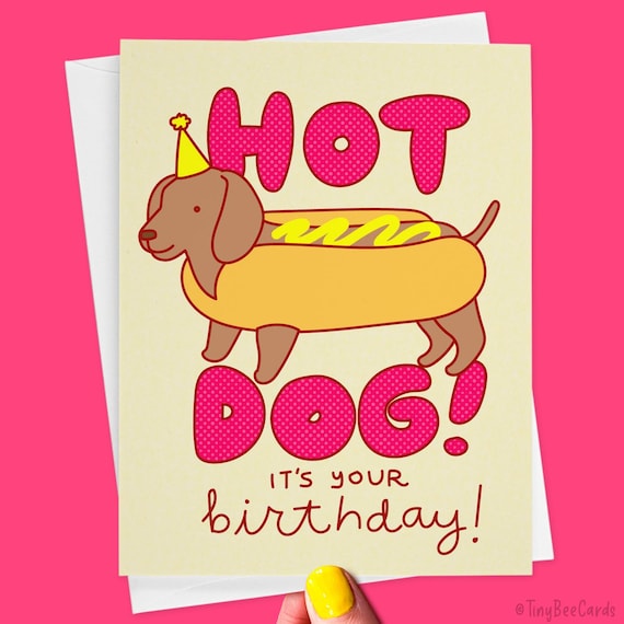 Funny Birthday Card "Hot Dog!" - Cute Dachshund Wiener Dog Lover Greeting Gift