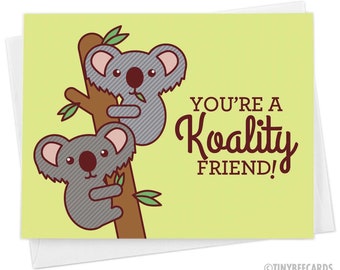 Funny Friendship Card "Koality Friend" - pun card, card for friend, animal card, birthday card, funny thank you card, cute friendship card