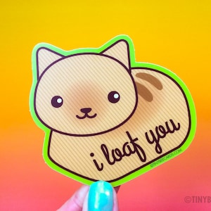 Cute Cat Vinyl Sticker &quot;I Loaf You&quot; - cat loaf, funny bread cat, cat lover gift, laptop car bike decal, kitty art, valentine gift