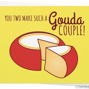 Funny Wedding Card "Gouda Couple" - cheese pun, couple congratulations gift, happy wedding engagement greeting for bride and groom