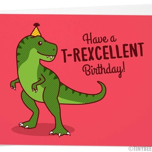 T-Rex Birthday Card "Have A T-Rexcellent Birthday!" - funny dinosaur pun bday, funny greeting for friend, kids