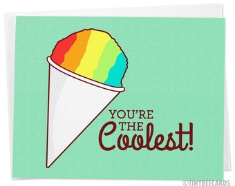 Snow Cone Card "You're the Coolest!" - Thinking of you card, funny pun card, for friends or family, all occasion shaved ice foodie card