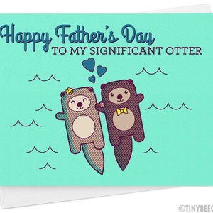 Cute Fathers Day Card for Husband "Happy Father's Day to my Significant Otter" - card from wife, for him, dad day card, otter animal lover