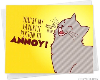 Cat Lover Card "Favorite to Annoy!" - Funny Birthday Anniversary Valentines or Friendship Gift