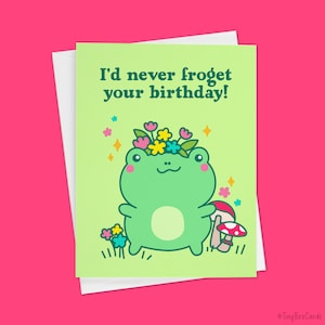 Frog Birthday Card &quot;Never Froget Your Birthday&quot; - funny birthday card, toad pun, cute birthday card for friend, cottagecore, fantasy forest