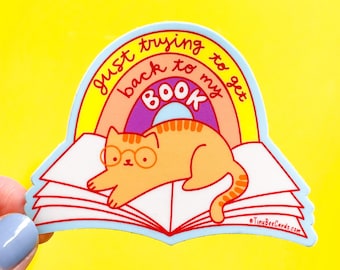 Reading Cat Vinyl Sticker "Just Trying to Get Back to My Book" Book Lovers Water Bottle or Laptop Decal