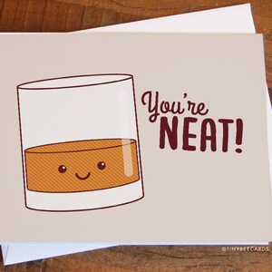 Cute Whiskey Card "you're Neat!" - Funny Alcohol Card, Card for Friend ...