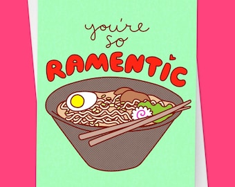 Funny Ramen Love Card "You're So Ramentic" - Anniversary, Valentine's Day Japanese Food Lover Greeting